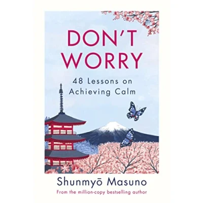 Afbeelding van Don&#039;t Worry: 48 Lessons on Achieving Calm