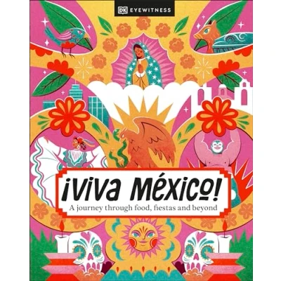 Afbeelding van Viva Mexico!: A journey through food, fiestas and beyond