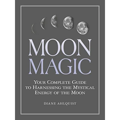 Afbeelding van Moon Magic: Your Complete Guide to Harnessing the Mystical Energy of