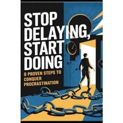 Afbeelding van Stop Delaying, Start Doing