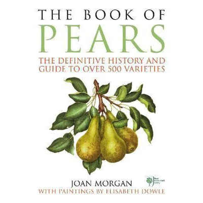 Afbeelding van The Book of Pears: Definitive History and Guide to over 500 varieties