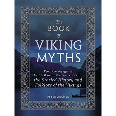 Afbeelding van the Book of Viking Myths: From Voyages Leif Erikson to Deeds Odin, Storied History and Folklore Vikings