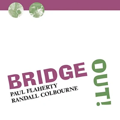 Afbeelding van Paul Flaherty &amp; Randall Coulbourne Bridge Out (CD)