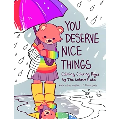Afbeelding van You Deserve Nice Things: Calming Coloring Pages by TheLatestKate (Art for Anxiety, Positive Message Book, with TheLatestKate, Self esteem gift)