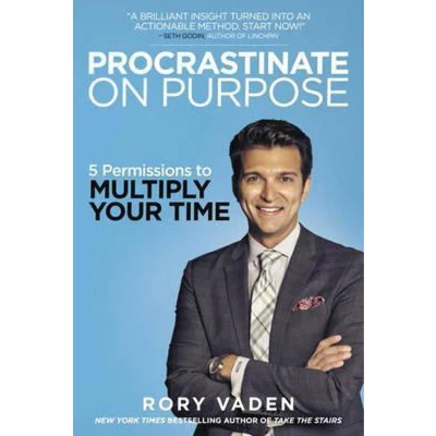 Afbeelding van Procrastinate on Purpose: 5 Permissions to Multiply Your Time