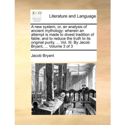 Afbeelding van A new system, or, an analysis of ancient mythology