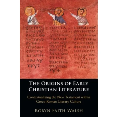 Afbeelding van the Origins of Early Christian Literature: Contextualizing New Testament within Greco Roman Literary Culture