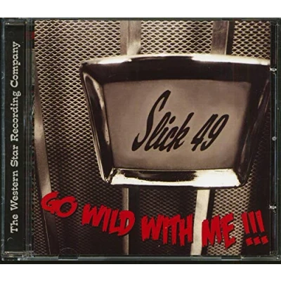 Afbeelding van Slick 49 Go Wild With Me (CD)