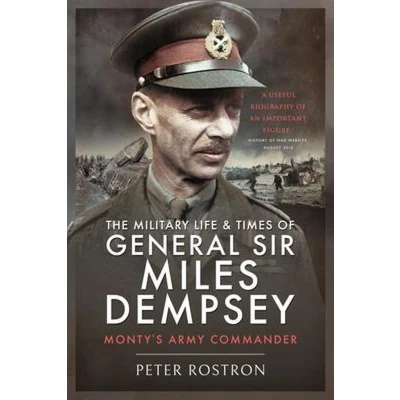 Afbeelding van The Military Life and Times of General Sir Miles Dempsey