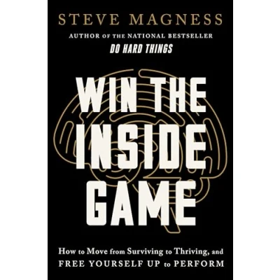Afbeelding van Win the Inside Game: How to Move from Surviving Thriving, and Free Yourself Up Perform