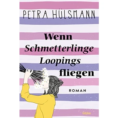 Afbeelding van Wenn Schmetterlinge Loopings fliegen: Roman: 2