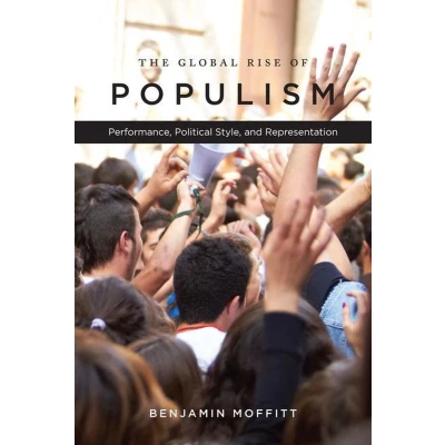 Afbeelding van The Global Rise of Populism: Performance, Political Style, and Representation