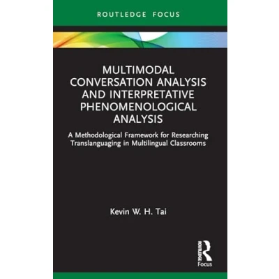 Afbeelding van Multimodal Conversation Analysis and Interpretative Phenomenological Analysis: A Methodological Framework for Researching Translanguaging in Multilingual Classrooms
