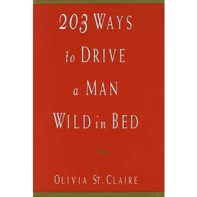 Afbeelding van 203 Ways to Drive a Man Wild in Bed