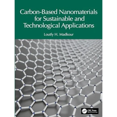 Afbeelding van Carbon Based Nanomaterials for Sustainable and Technological Applications