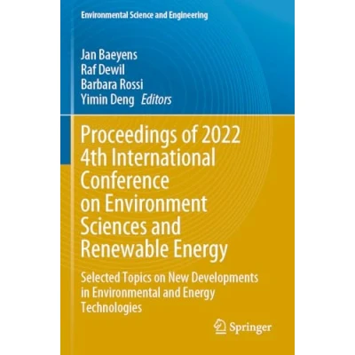 Afbeelding van Proceedings of 2022 4th International Conference on Environment Sciences and Renewable Energy: Selected Topics New Developments in Environmental Energy Technologies
