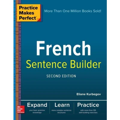 Afbeelding van Practice Makes Perfect French Sentence Builder, Second Edition