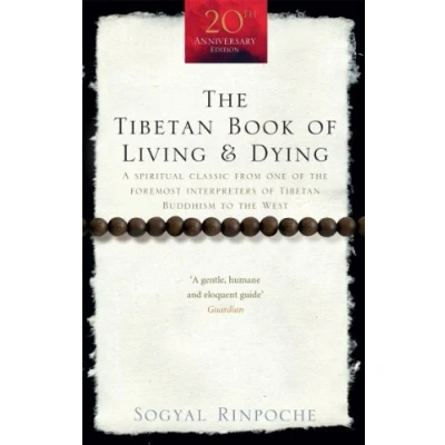 Afbeelding van the Tibetan Book of Living And Dying: A Spiritual Classic from One Foremost Interpreters Buddhism to West