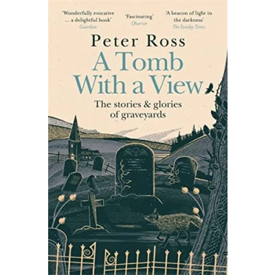 Afbeelding van a Tomb With View the Stories &amp; Glories of Graveyards: Scottish Non fiction Book Year 2021