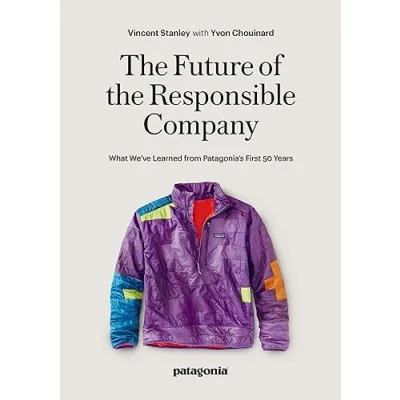 Afbeelding van The Responsbile Company: What We&#039;ve Learned from Patagonia&#039;s First 50 Years