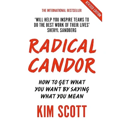 Afbeelding van Radical Candor: How to Get What You Want by Saying Mean