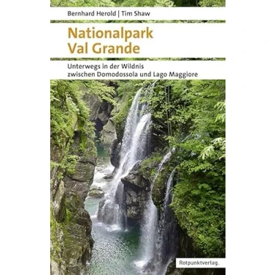Afbeelding van Nationalpark Val Grande: Unterwegs in der Wildnis zwischen Domodossola und Lago Maggiore