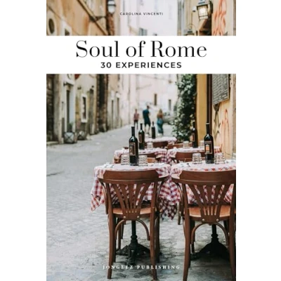 Afbeelding van soul of Rome: 30 unforgettable experiences that capture the Rome