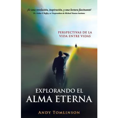 Afbeelding van Explorando el Alma Eterna Perspectivas de la Vida Entre Vidas
