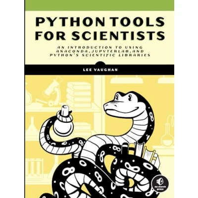 Afbeelding van Python Tools for Scientists: An Introduction to Using Anaconda, JupyterLab, and Python&#039;s Scientific Libraries