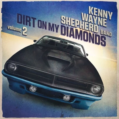 Afbeelding van Kenny Wayne Shepherd Dirt On My Diamonds Vol. 2 (CD)