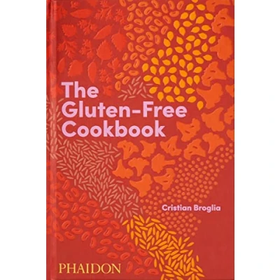 Afbeelding van The gluten free Cookbook: 350 delicious and naturally recipes from more than 80 countries