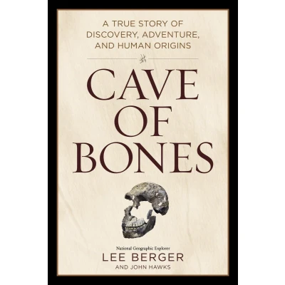 Afbeelding van Cave of Bones: A True Story Discovery, Adventure, and Human Origins
