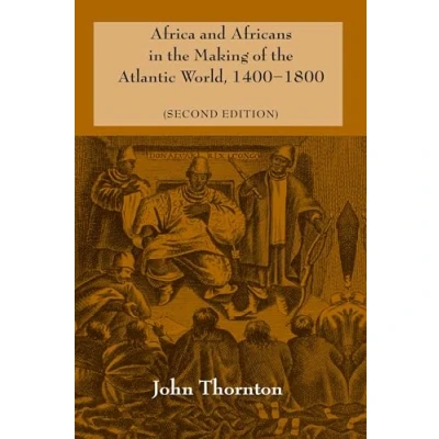 Afbeelding van Africa and Africans in the Making of Atlantic World, 1400 1800