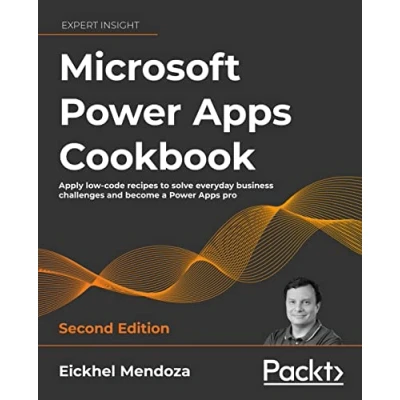 Afbeelding van Microsoft Power Apps Cookbook: Become a pro maker by applying practical use cases to solve ever evolving business challenges