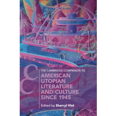Afbeelding van The Cambridge Companion to American Utopian Literature and Culture since 1945