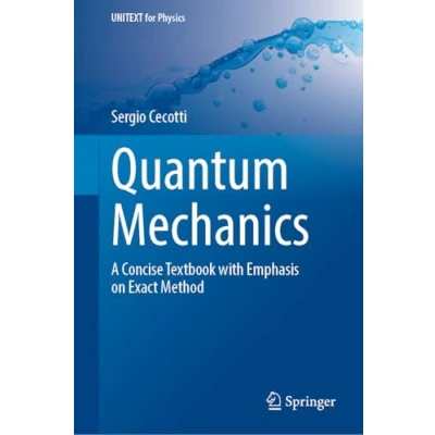 Afbeelding van Quantum Mechanics: Axiomatic Approach and Understanding Through Mathematics