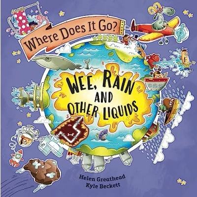 Afbeelding van Where Does It Go?: Wee, Rain and Other Liquids