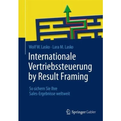 Afbeelding van Internationale Vertriebssteuerung by Result Framing: So sichern Sie Ihre Sales Ergebnisse weltweit