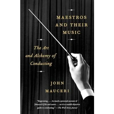 Afbeelding van Maestros and Their Music: The Art Alchemy of Conducting