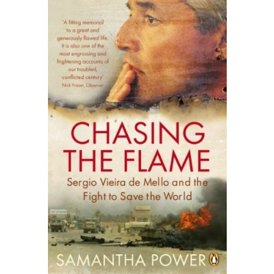 Afbeelding van Chasing the Flame: Sergio Vieira de Mello and Fight to Save World