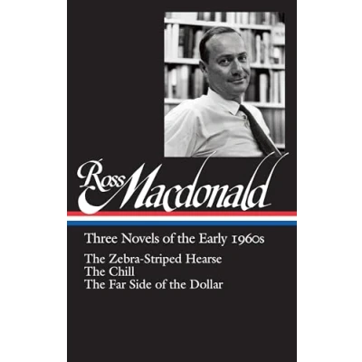Afbeelding van Ross Macdonald: Three Novels of the Early 1960s (LOA #279): Zebra Striped Hearse / Chill Far Side Dollar