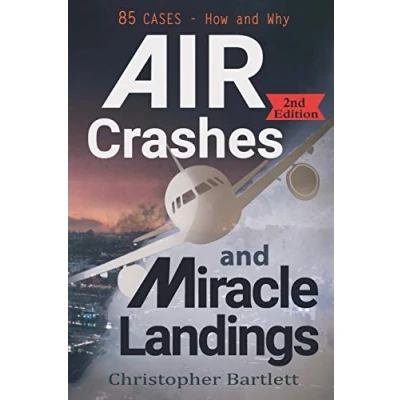 Afbeelding van Air Crashes and Miracle Landings: 85 CASES How Why