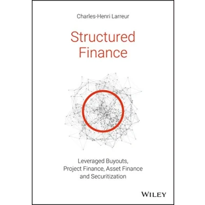 Afbeelding van Structured Finance: Leveraged Buyouts, Project Finance, Asset Finance and Securitization