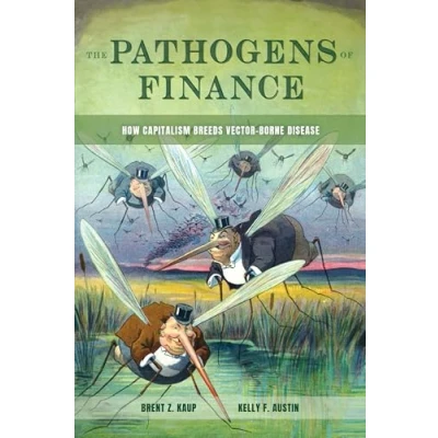 Afbeelding van Critical Environments: Nature, Science, and Politics The Pathogens of Finance