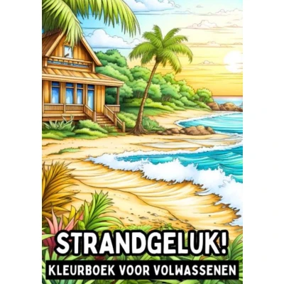 Afbeelding van Kleurboek voor Volwassenen Strandgeluk!: 25 Kleurplaten Urenlange Ontspanning