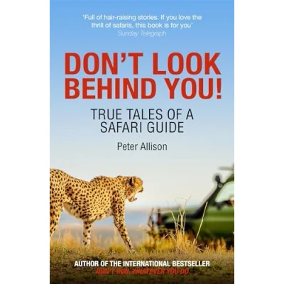 Afbeelding van Don&#039;t Look Behind You!: True Tales of a Safari Guide