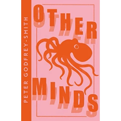 Afbeelding van Other Minds: the Octopus and Evolution of Intelligent Life