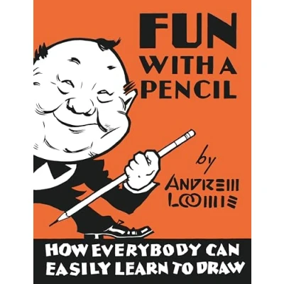 Afbeelding van ANDREW LOOMIS FUN WITH A PENCIL HC: How Everybody Can Easily Learn to Draw