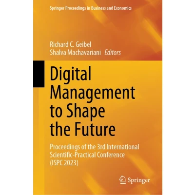Afbeelding van Digital Management to Shape the Future: Proceedings of 3rd International Scientific Practical Conference (ISPC 2023)