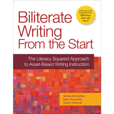 Afbeelding van Biliterate Writing from The Start: Literacy Squared Approach to Asset Based Instruction